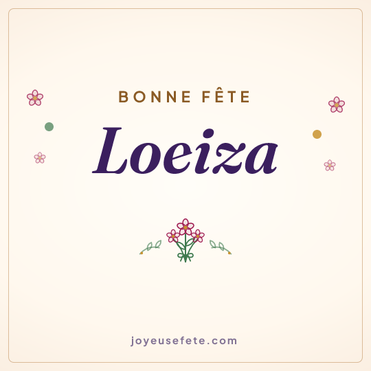 Image carrée « Bonne fête Loeiza » pour WhatsApp