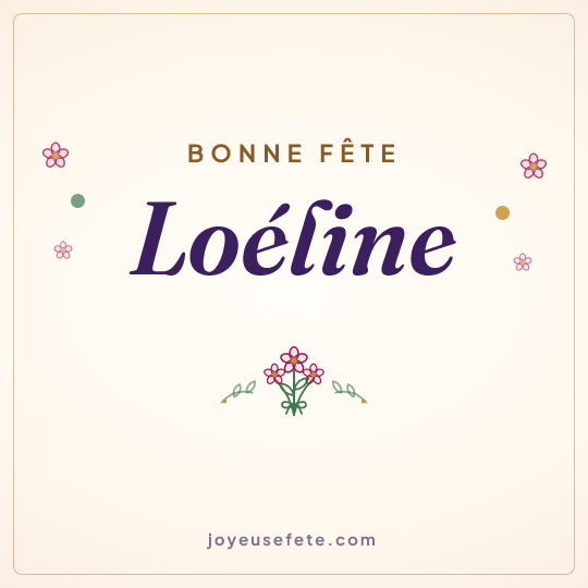 Image carrée « Bonne fête Loéline » pour WhatsApp