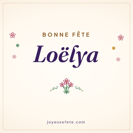 Image carrée « Bonne fête Loëlya » pour WhatsApp
