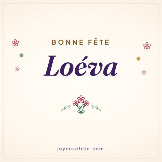 Image carrée « Bonne fête Loéva » pour WhatsApp