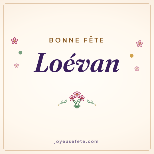 Image carrée « Bonne fête Loévan » pour WhatsApp