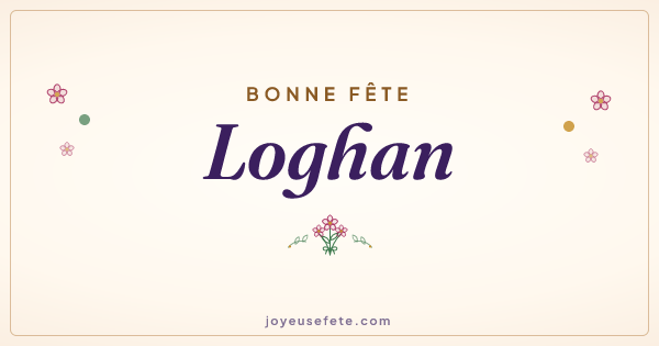 Image « Bonne fête Loghan » au format large