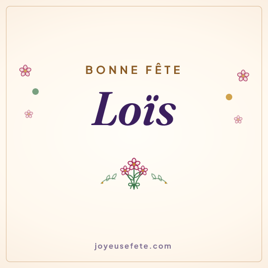 Image carrée « Bonne fête Loïs » pour WhatsApp
