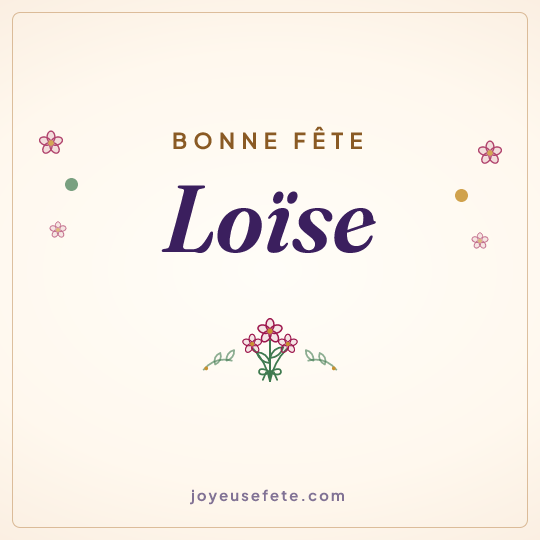 Image carrée « Bonne fête Loïse » pour WhatsApp