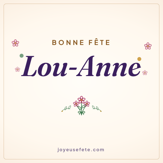 Image carrée « Bonne fête Lou-Anne » pour WhatsApp