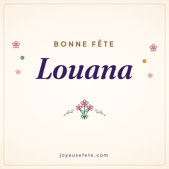 Image carrée « Bonne fête Louana » pour WhatsApp