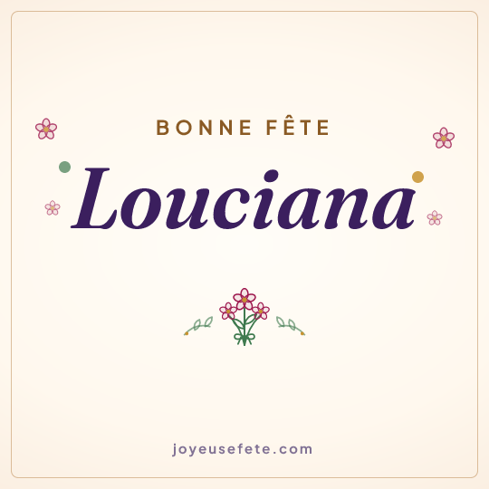 Image carrée « Bonne fête Louciana » pour WhatsApp