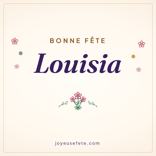 Image carrée « Bonne fête Louisia » pour WhatsApp