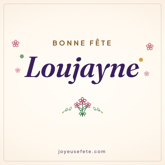 Image carrée « Bonne fête Loujayne » pour WhatsApp