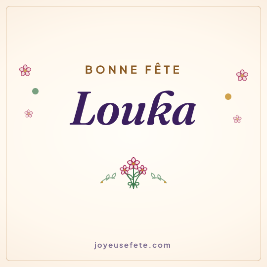 Image carrée « Bonne fête Louka » pour WhatsApp