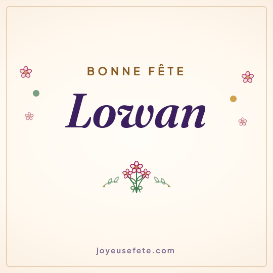 Image carrée « Bonne fête Lowan » pour WhatsApp