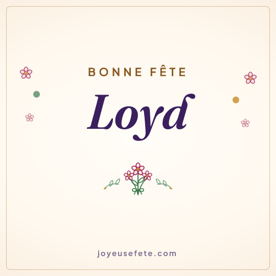 Image carrée « Bonne fête Loyd » pour WhatsApp