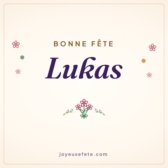 Image carrée « Bonne fête Lukas » pour WhatsApp
