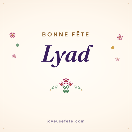 Image carrée « Bonne fête Lyad » pour WhatsApp