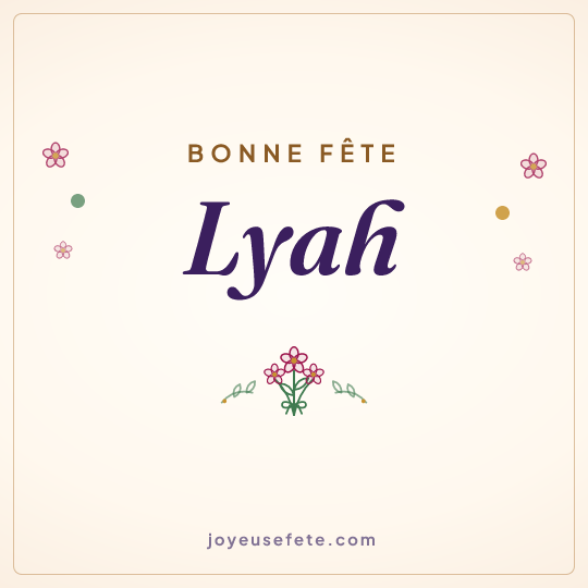 Image carrée « Bonne fête Lyah » pour WhatsApp