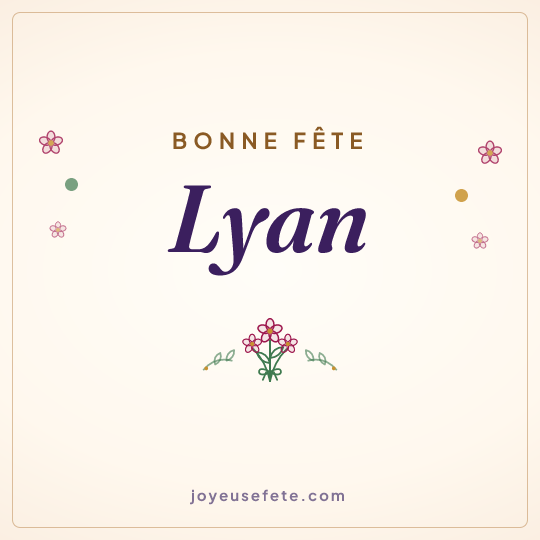 Image carrée « Bonne fête Lyan » pour WhatsApp
