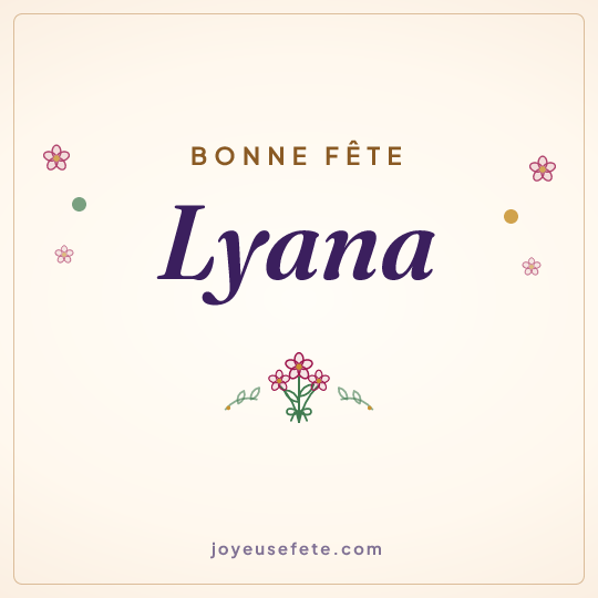 Image carrée « Bonne fête Lyana » pour WhatsApp