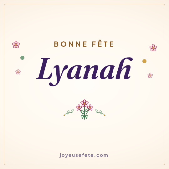 Image carrée « Bonne fête Lyanah » pour WhatsApp
