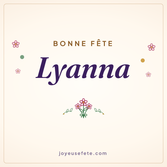 Image carrée « Bonne fête Lyanna » pour WhatsApp