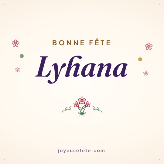 Image carrée « Bonne fête Lyhana » pour WhatsApp
