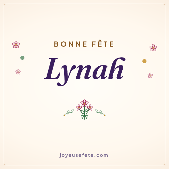 Image carrée « Bonne fête Lynah » pour WhatsApp