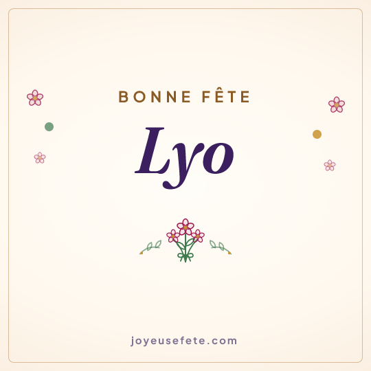 Image carrée « Bonne fête Lyo » pour WhatsApp
