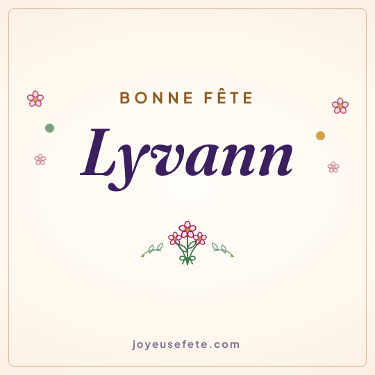 Image carrée « Bonne fête Lyvann » pour WhatsApp