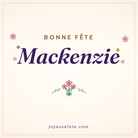Image carrée « Bonne fête Mackenzie » pour WhatsApp