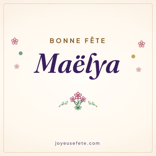 Image carrée « Bonne fête Maëlya » pour WhatsApp