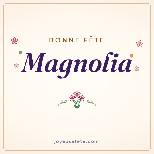 Image carrée « Bonne fête Magnolia » pour WhatsApp