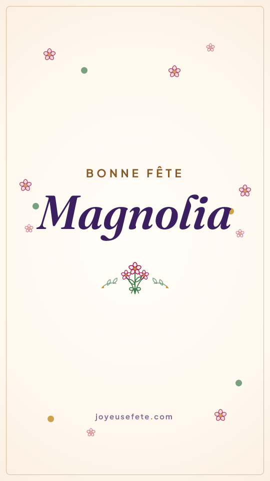 Image « Bonne fête Magnolia » au format story