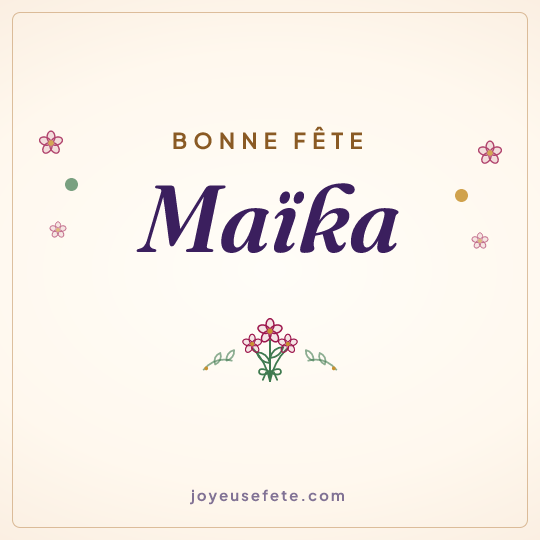 Image carrée « Bonne fête Maïka » pour WhatsApp