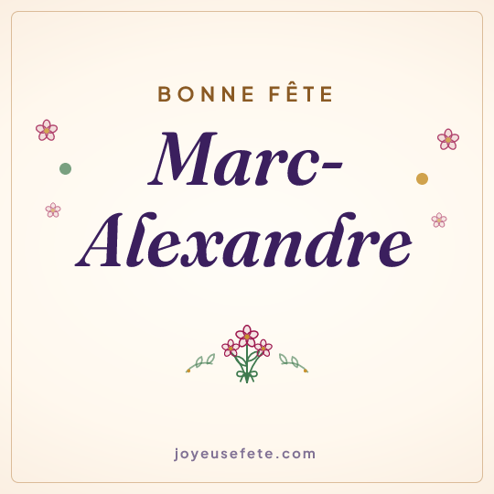 Image carrée « Bonne fête Marc-Alexandre » pour WhatsApp
