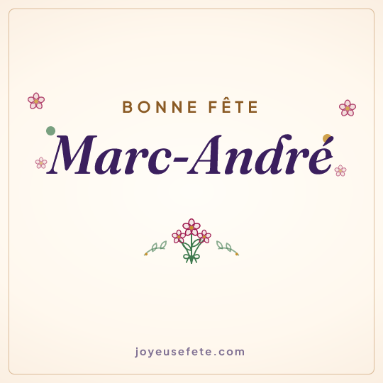 Image carrée « Bonne fête Marc-André » pour WhatsApp