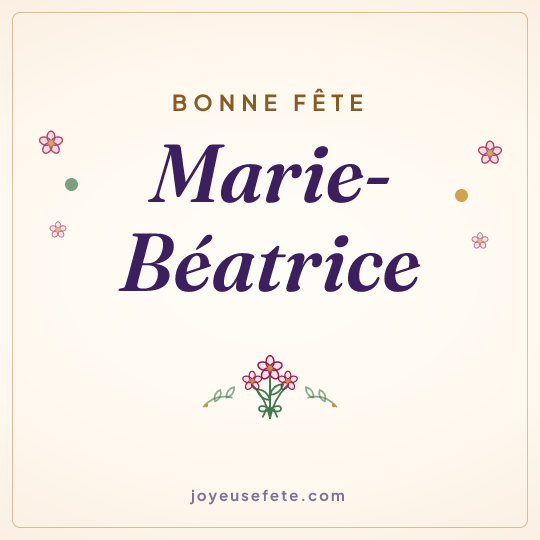 Image carrée « Bonne fête Marie-Béatrice » pour WhatsApp
