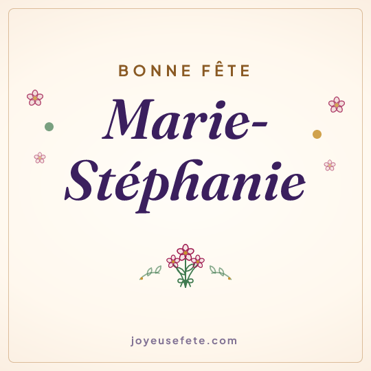 Image carrée « Bonne fête Marie-Stéphanie » pour WhatsApp