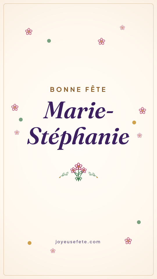 Image « Bonne fête Marie-Stéphanie » au format story