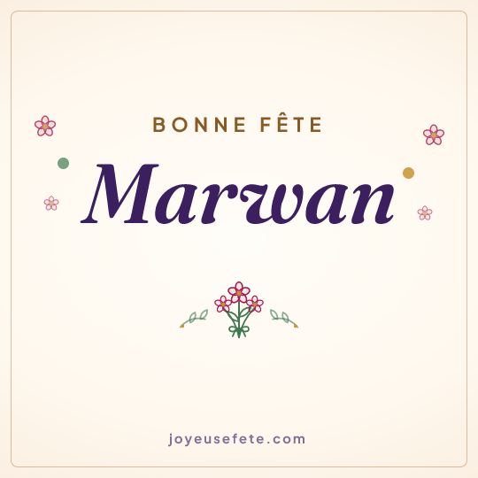 Image carrée « Bonne fête Marwan » pour WhatsApp