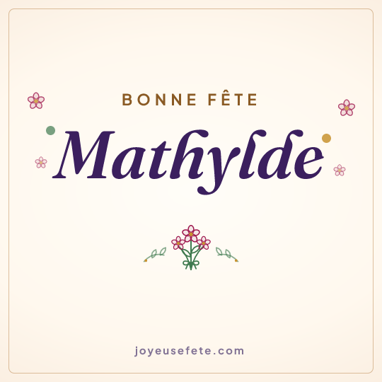 Image carrée « Bonne fête Mathylde » pour WhatsApp