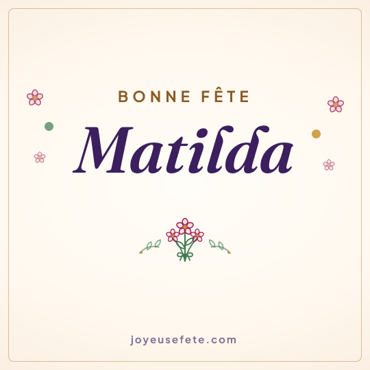 Image carrée « Bonne fête Matilda » pour WhatsApp