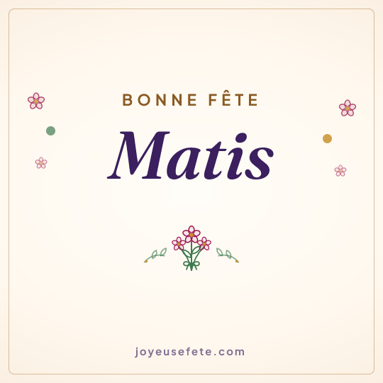 Image carrée « Bonne fête Matis » pour WhatsApp