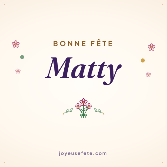 Image carrée « Bonne fête Matty » pour WhatsApp