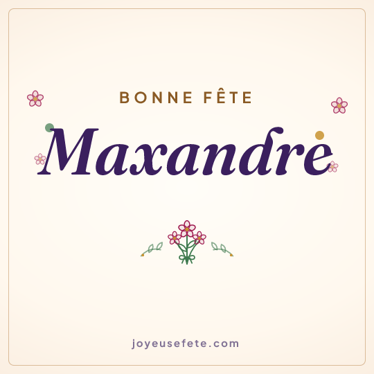 Image carrée « Bonne fête Maxandre » pour WhatsApp