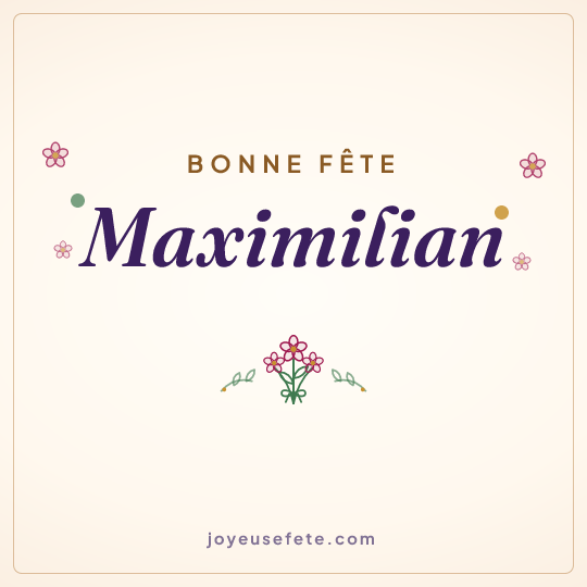 Image carrée « Bonne fête Maximilian » pour WhatsApp