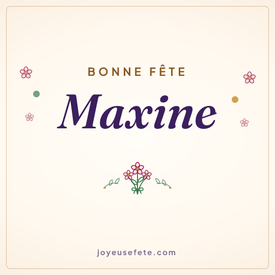 Image carrée « Bonne fête Maxine » pour WhatsApp