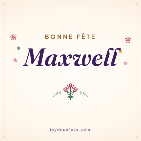 Image carrée « Bonne fête Maxwell » pour WhatsApp
