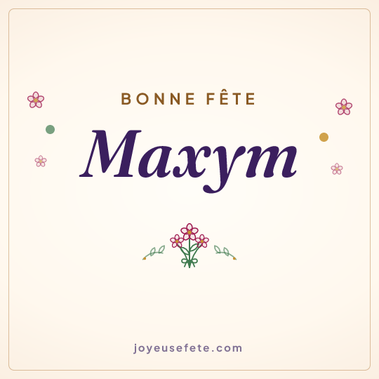 Image carrée « Bonne fête Maxym » pour WhatsApp