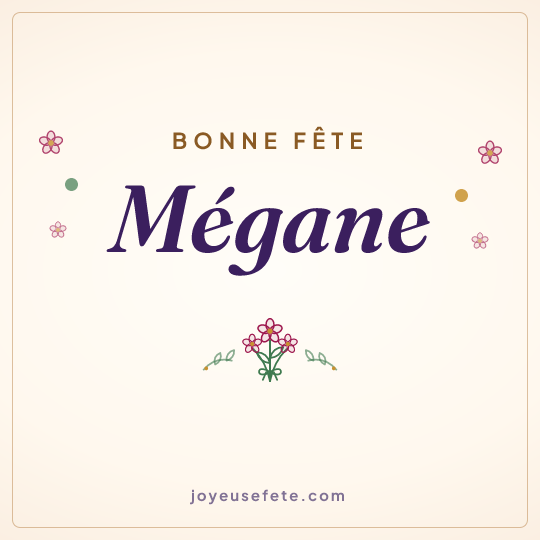 Image carrée « Bonne fête Mégane » pour WhatsApp
