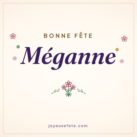Image carrée « Bonne fête Méganne » pour WhatsApp