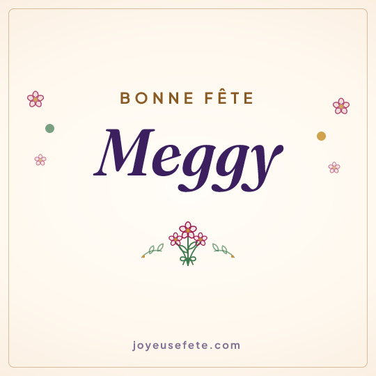 Image carrée « Bonne fête Meggy » pour WhatsApp